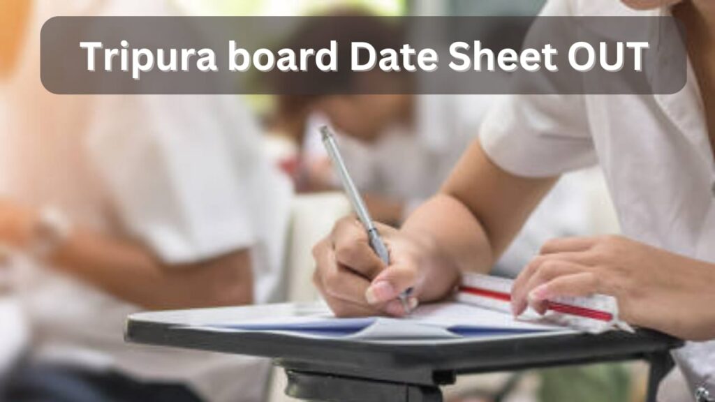 Tripura Board Date Sheet Out 