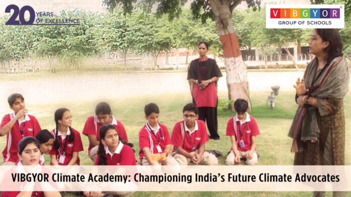 VIBGYOR Climate Academy Championing India’s Future Climate Advocates VIBGYOR Climate Academy Championing India’s Future Climate Advocates