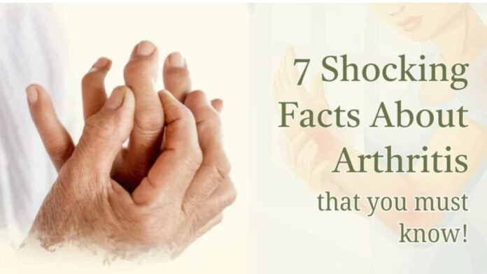 7 Shocking facts about Arthritis that you must know