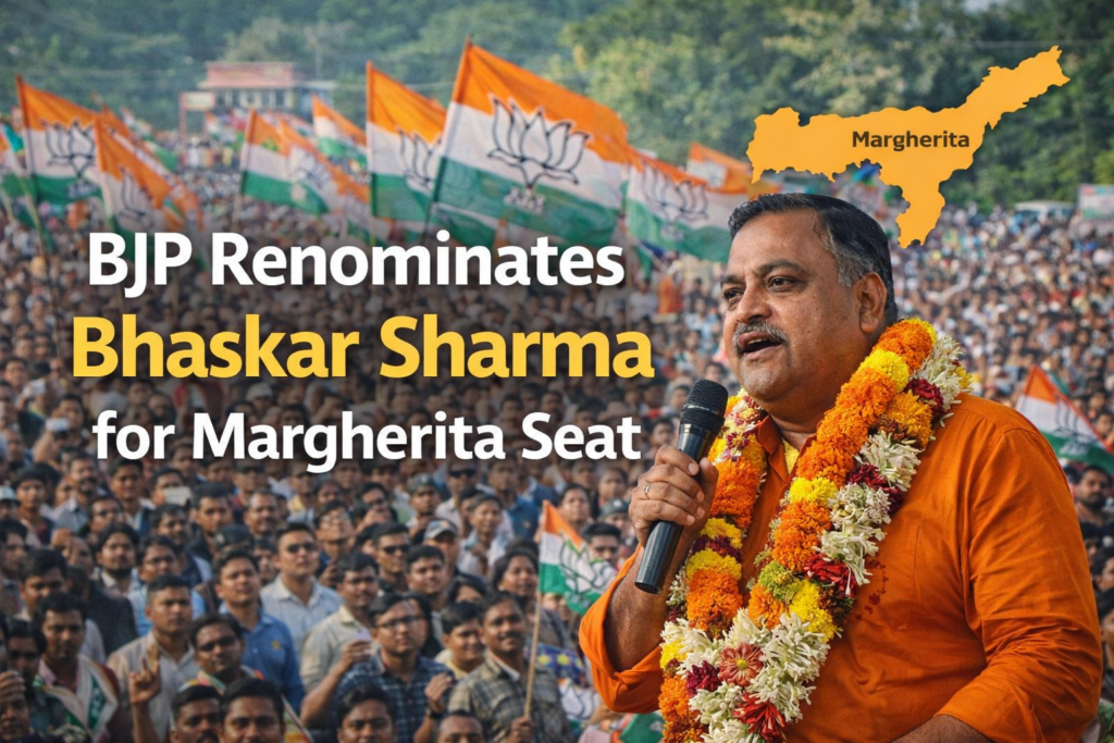 BJP renominates Bhaskar Sharma showing political strength and campaign momentum in Margherita Assam