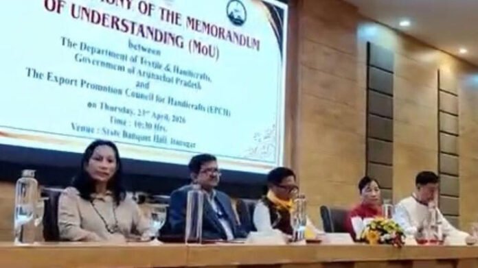Arunachal govt signs MoU with EPCH to boost textile, handicraft sector
