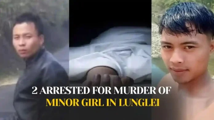 Mizoram Police arrest two suspects from Mualthuam North in connection with the reported murder of a 15-year-old girl in Lunglei.